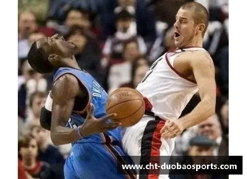 多宝体育孟翔解析NBA：探讨当代球员技艺与策略的精妙交锋